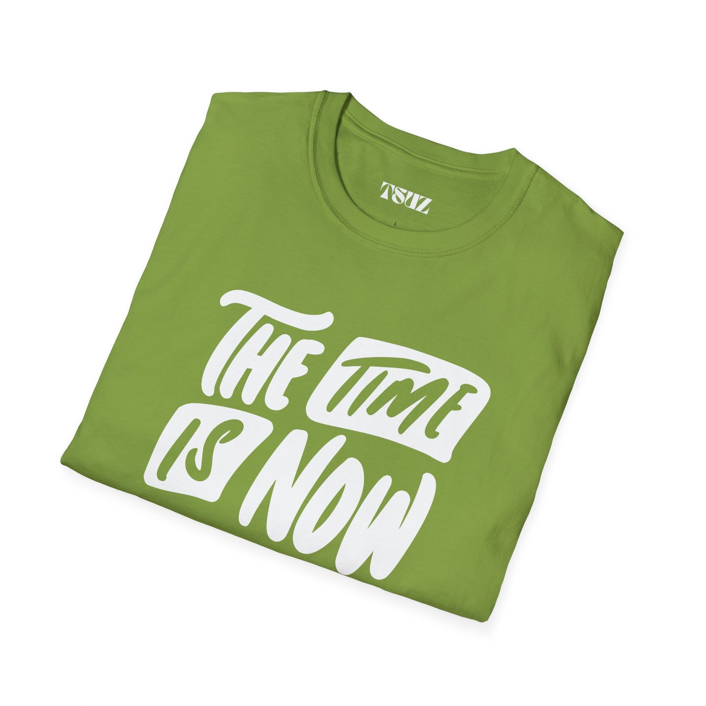 Unisex the time is now T-Shirt
