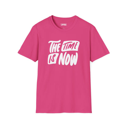 Unisex the time is now T-Shirt