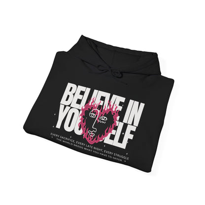 Believe in Yourself Unisex Hoodie